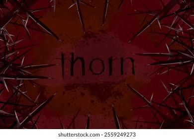 the writing of thorns is framed by thorny plants on a dark red abstract background