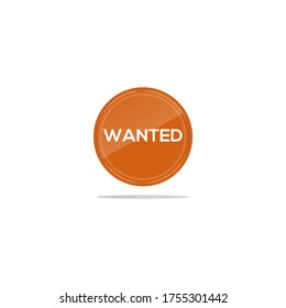 Writing wanted in a orange circle. There is a circular glass in front of the wanted article.