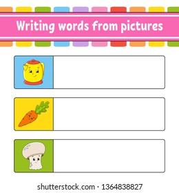 Writing words from pictures. Education developing worksheet. Learning game for kids. Activity page. Puzzle for children. Riddle for preschool. Isolated vector illustration. Cartoon style