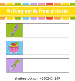 Writing words from pictures. Education developing worksheet. Activity page for kids. Puzzle for children. cartoon characters. Vector illustration.