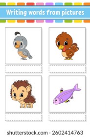 Writing words from pictures. Learn English words. Education developing worksheet. Color activity page. cartoon character. Vector illustration.
