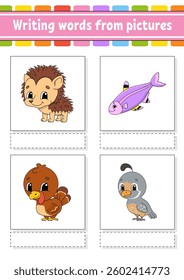 Writing words from pictures. Learn English words. Education developing worksheet. Color activity page. cartoon character. Vector illustration.
