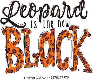 The written pattern vector work that says Balck Leopard is designed on white t-shirt fabric..eps