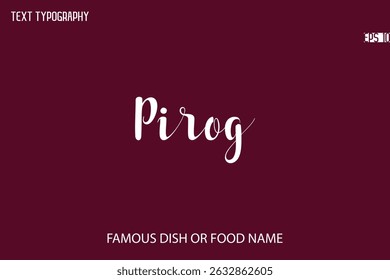 Written Typescript Text Name Of Popular Dish Pirog