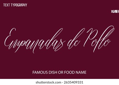 Written Typography Text Name Of Popular Empanadas de Pollo