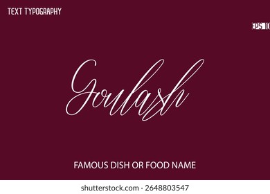 Written Typography Text Name Of Popular Goulash