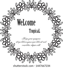 Written welcome tropical, pattern frame with drawing flower. Vector