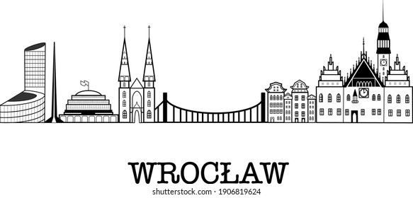 Wroclaw skyline and silhouette of landmarks, black and white design, vector illustration. Illustration for cup, t-shirt, souvenir, banner, greeting card. Phrase Wroclaw