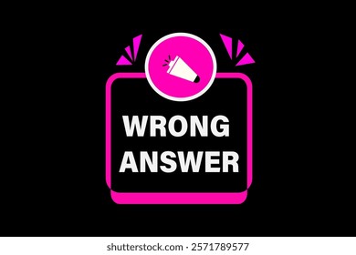 wrong answer, Button for websites, Design Element, learn, stay, template, tuned, design, level, sign, speech, bubble  banner, modern, symbol, click. 
