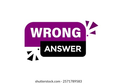 wrong answer, Button for websites, Design Element, learn, stay, template, tuned, design, level, sign, speech, bubble  banner, modern, symbol, click. 
