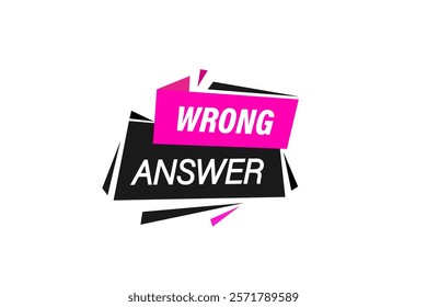 wrong answer, Button for websites, Design Element, learn, stay, template, tuned, design, level, sign, speech, bubble  banner, modern, symbol, click. 
