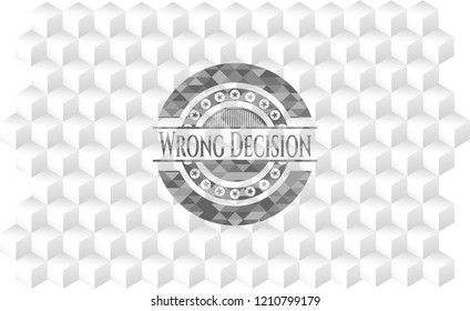 Wrong Decision grey badge with geometric cube white background