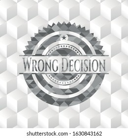 Wrong Decision grey emblem. Vintage with geometric cube white background