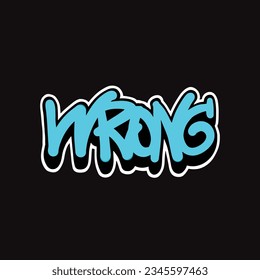 Dibujo de texto de graffiti incorrecto en diseño de letra de escritura a mano ilustración de estilo simple