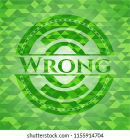 Wrong realistic green emblem. Mosaic background