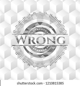 Wrong realistic grey emblem with geometric cube white background