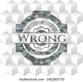 Wrong realistic grey emblem with geometric cube white background