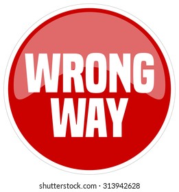 Wrong Way Red Round Glossy Sign, Vector Illustration. 