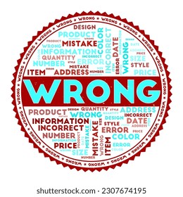 WRONG word image. Wrong concept with word clouds and round text. Nice colors and grunge texture. Artistic vector illustration.