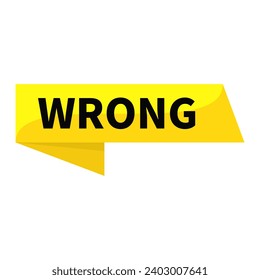 Wrong In Yellow Rectangle Ribbon Shape For False Information Announcement Social Media Marketing
