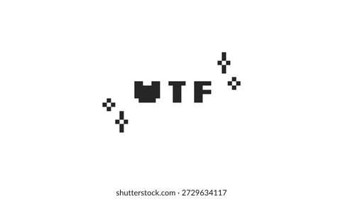 WTF abbreviation black pixel art social media slang word. What the lingo. Rude expression of disbelief, anger, confusion. 16 bit videogame text. Nostalgic internet typography. Silkscreen font used