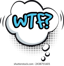 Wtf comic bubble. Speech ballon in pop art style