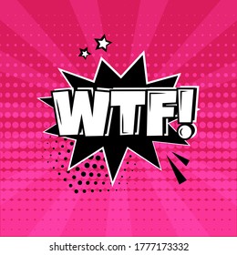 WTF comic speech bubble on pink background. Comic sound effect, stars and halftone dots shadow in pop art style. Vector illustration