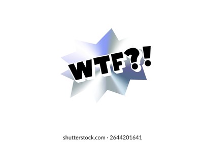 Adesivo de texto cômico WTF com rebarbação de gradiente de holograma crônico. Expressão de gíria pop chocada em bolha de fala em negrito para meme, reação de Emoji, Tag ou design de rótulo. Ilustração de vetor.