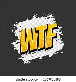 wtf hand drawn pictures effects. Template comics grunge speech bubble brush halftone dot background. Pop art style. Comic dialog text cloud. Creative sketch explosion.