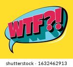 "WTF" Retro Comics Speach Bubble