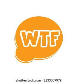 Wtf speech bubble cloud, scream and shout, on white background.