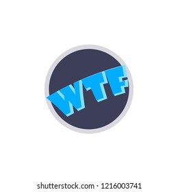 Wtf, Sticker sticker icon. Element of photo stickers icon for mobile concept and web apps. Sticker Wtf, Sticker icon can be used for web and mobile