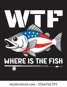 WTF where is the fish funny fishing graphic design