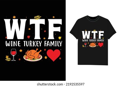 WTF vino de la familia de pavos Diseño de la camiseta de agradecimiento