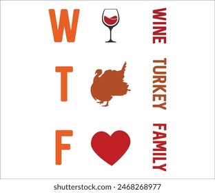 Wtf Wine Turkey Family,Thanksgiving Day,Turkey Svg,Thanksgiving Quotes,Thankful Svg,Pumpkin Svg,Gobble Svg,Leg Day,Cut File