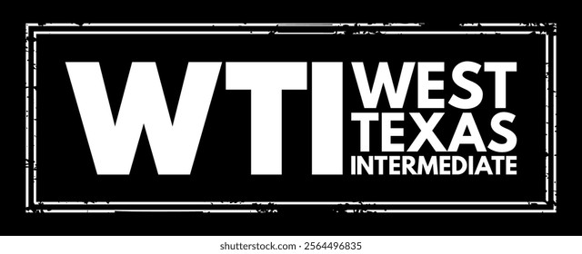 WTI West Texas Intermediate - light, sweet crude oil that serves as one of the main global oil benchmarks, acronym text stamp