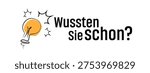 Wussten Sie schon sign Did you know in german language.
