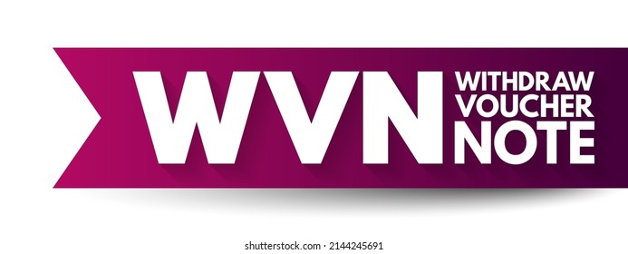 WVN - Withdraw Voucher Note Acronym, Business Concept Background