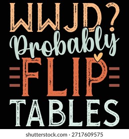 WWJD Probablemente voltear tablas nuevo gráfico
