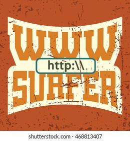 WWW internet surfer t shirt typography graphics. Grunge with windows address. Fashion stylish print sport wear. Template for apparel, card, poster. Symbol of web browser Vector illustration