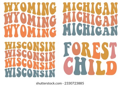  Wyoming, Michigan, Wisconsin, Forest Child retro wavy SVG bundle T-shirt designs