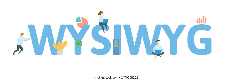 WYSIWYG, What You See Is What You Get. Concept with people, letters and icons. Colored flat vector illustration. Isolated on white background.