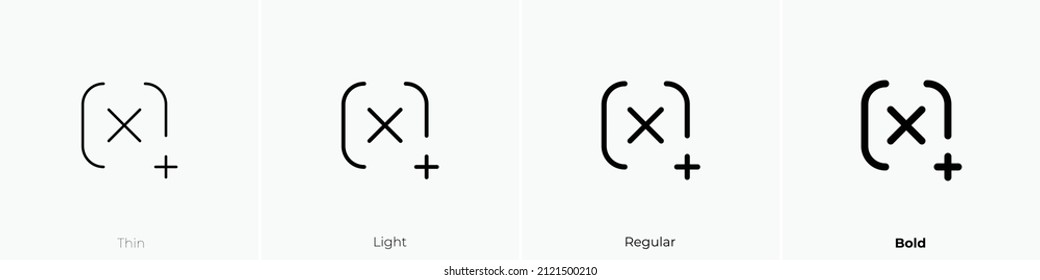 x add icon. Thin, Light Regular And Bold style design isolated on white background