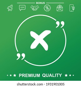 X icon. Text inside quote symbol