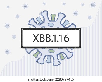 XBB.1.16 in the sign. Coronovirus with spike proteins of a different color symbolizing mutations. New Omicron subvariant against the background of covid-19 case statistics. Nickname: Arcturus.