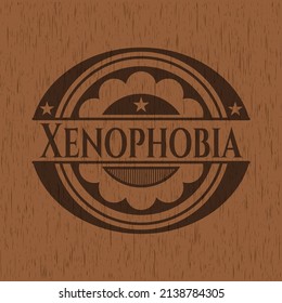 Xenophobia Wooden Emblem. Retro. Vector Illustration. 