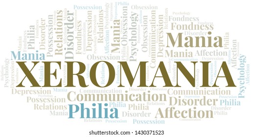 Xeromania word cloud. Type of mania, made with text only.