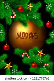 Xmas background. Fir tree branches frame decorated with christmas ornaments, stars, candy canes and snowflakes. Big gold christmas round shape ball with "XMAS" handdrawn text.