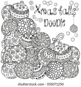 Xmas balls doodle. Set of artistically Christmas balls in vector. Christmas hand-drawn decorative elements. Pattern for coloring book. Black and white.  Made by trace from sketch. Zentangle