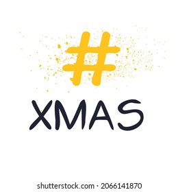 Xmas (Christmas Day) hashtag text, Vector illustration.